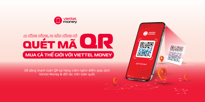 Quét mã QRcode thanh toán dễ dàng cùng Viettel Money