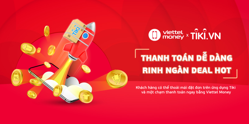 Sắm cả thế giới với Viettel Money và Tiki