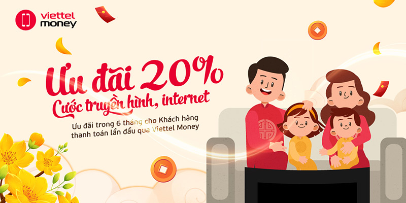 Tết 2022 – Ưu đãi 20% thanh toán cước Internet/Truyền hình Viettel [HẾT HẠN]