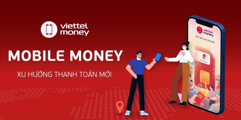 Mobile Money được cấp phép, mở ra xu hướng thanh toán mới