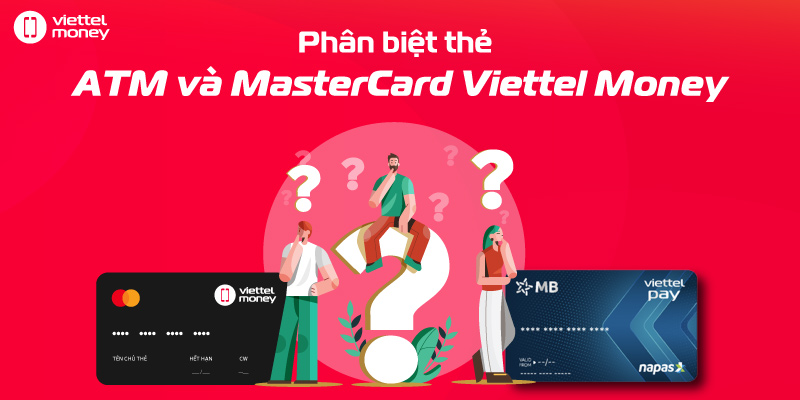 So sánh thẻ Mastercard ViettelPay và thẻ ViettelPay