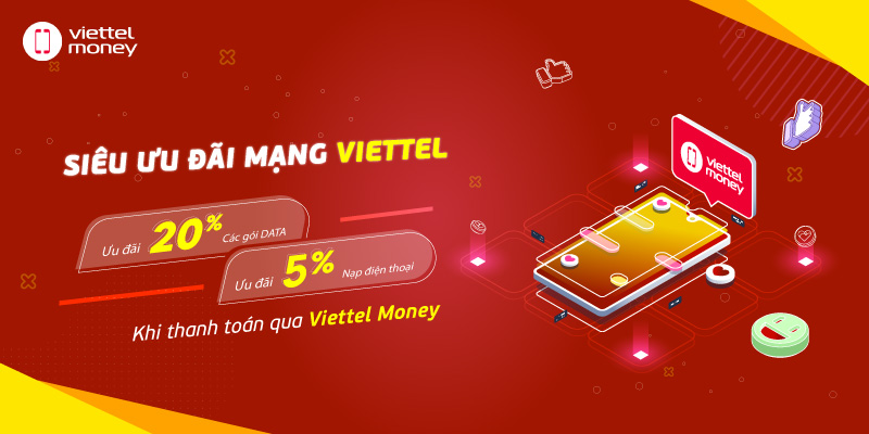 Ưu đãi lên đến 20% khi mua data và nạp điện thoại trên Viettel Money