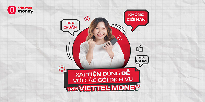 Xài tiện – Dùng dễ với các gói dịch vụ trên Viettel Money