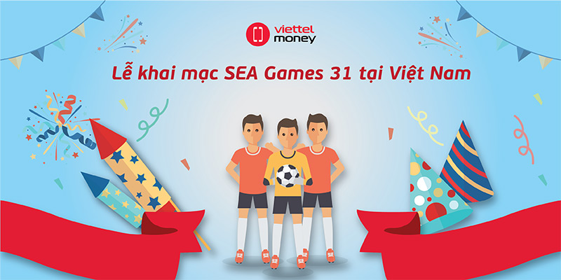 Cùng đón chờ buổi lễ khai mạc SEA Games 31 tại Việt Nam