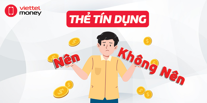 Nên dùng thẻ tín dụng không? Dùng thẻ tín dụng được lợi gì?