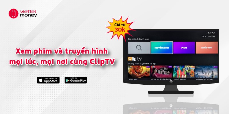 Các gói cước truyền hình ClipTV chỉ 30k/tháng chất lượng HD