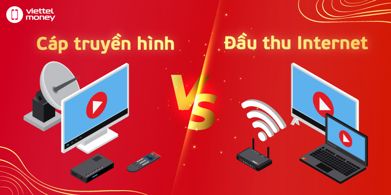 Ưu – Nhược điểm của truyền hình cáp và truyền hình Internet