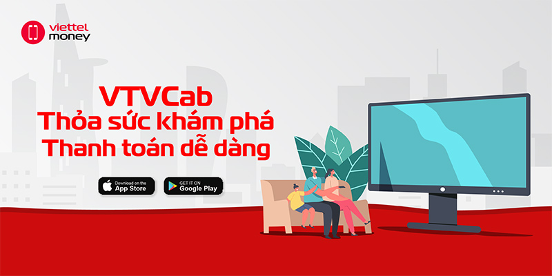Viettel Money: Hướng dẫn cách thanh toán truyền hình VTVcab