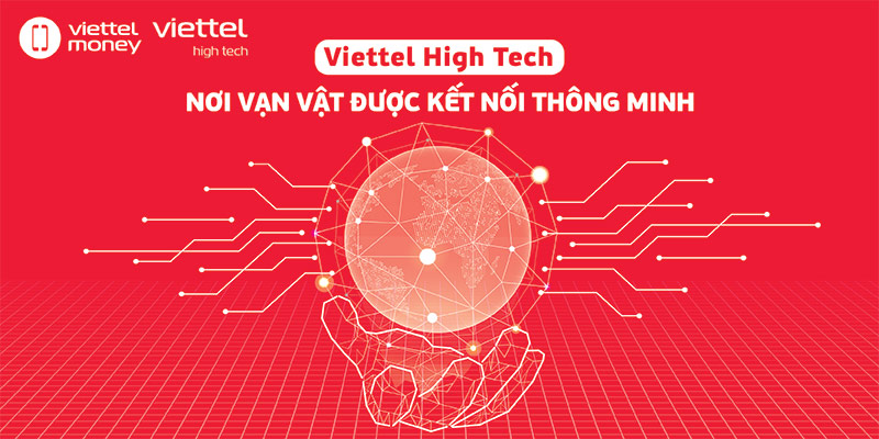 Viettel High Tech: Công nghệ tiên phong – Đồng hành thế giới