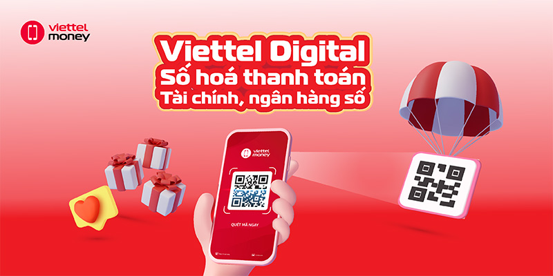 Viettel Digital: Dịch Vụ Thanh Toán 4.0 Với Hệ Sinh Thái Tài Chính Số