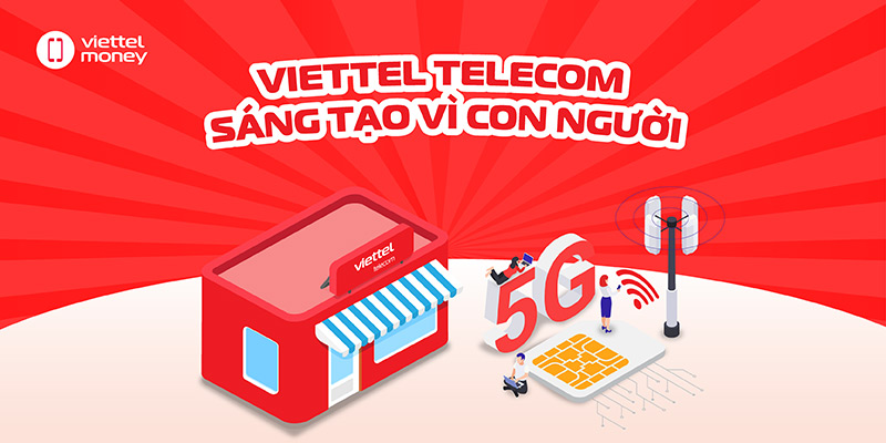 Viettel Telecom – Tổng Công ty Viễn thông Quân đội lớn nhất