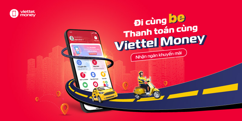 Nhanh tay nhận mã khuyến mãi đặt xe Be cùng Viettel Money