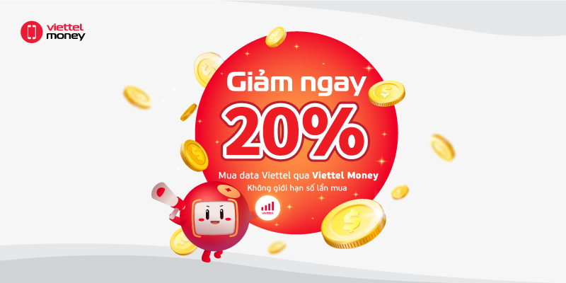 Nhận ngay ưu đãi 20% khi mua data Viettel qua Viettel Money