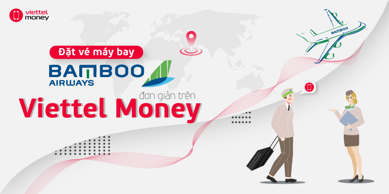 Đặt vé máy bay Bamboo Airways đơn giản trên Viettel Money