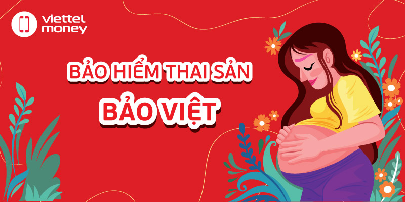 Những điều bạn cần biết về bảo hiểm thai sản Bảo Việt