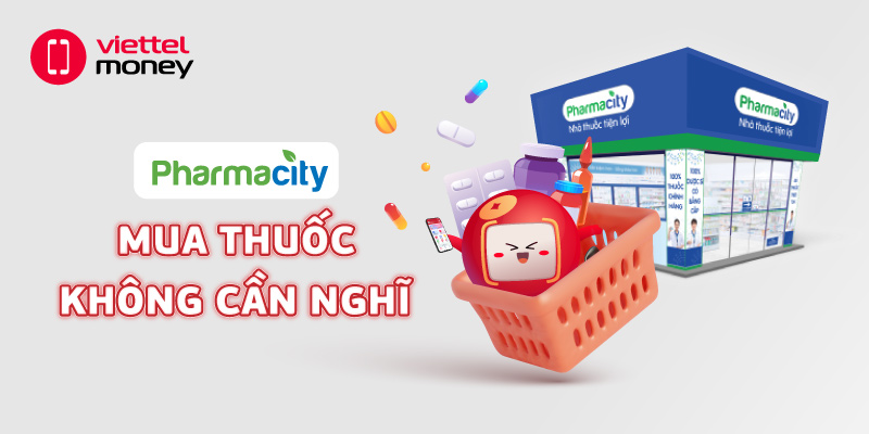 Mua thuốc Online Pharmacity dễ dàng với Viettel Money!