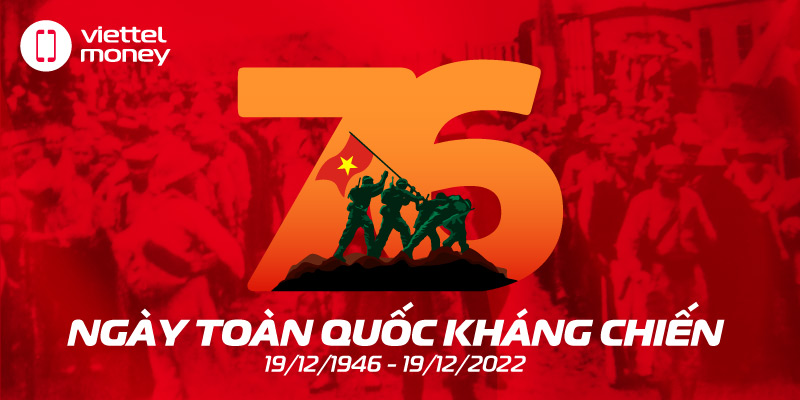Chào mừng kỷ niệm 76 năm ngày Toàn quốc kháng chiến