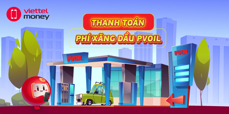 Thanh Toán Phí Xăng Dầu PVOIL với ứng dụng thanh toán online