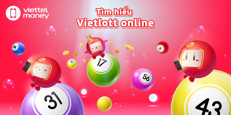 Vietlott online là gì? Làm thế nào để chơi Vietlott online?