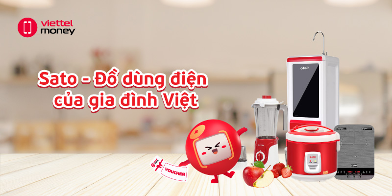 Voucher Sato – Ưu đãi tốt cho mái ấm gia đình Việt