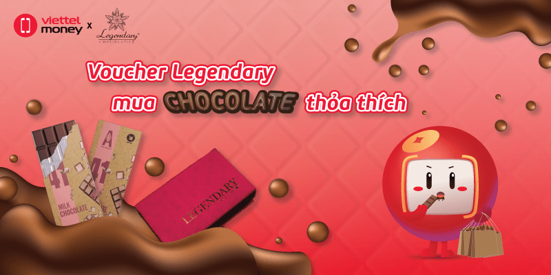 Voucher Legendary Chocolatier, thưởng vị Socola thỏa thích