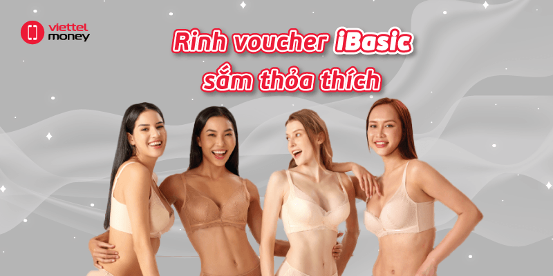 Sắm đồ thoả thích – Rinh voucher iBasic cực đã