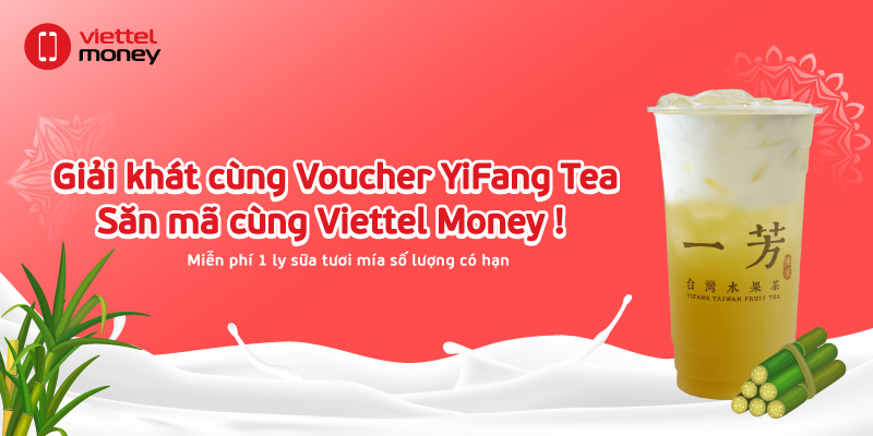 Giải khát cùng YiFangTea – Săn mã cùng Viettel Money!