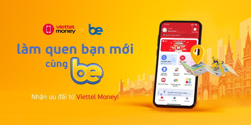 Làm quen bạn mới cùng BE – Nhận ưu đãi từ Viettel Money!