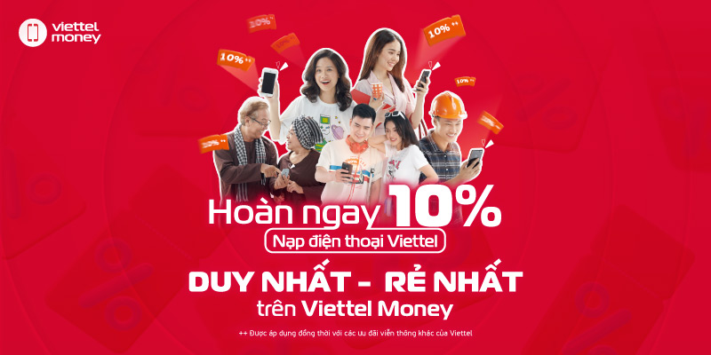 Hoàn ngay 10% Nạp điện thoại qua Viettel Money