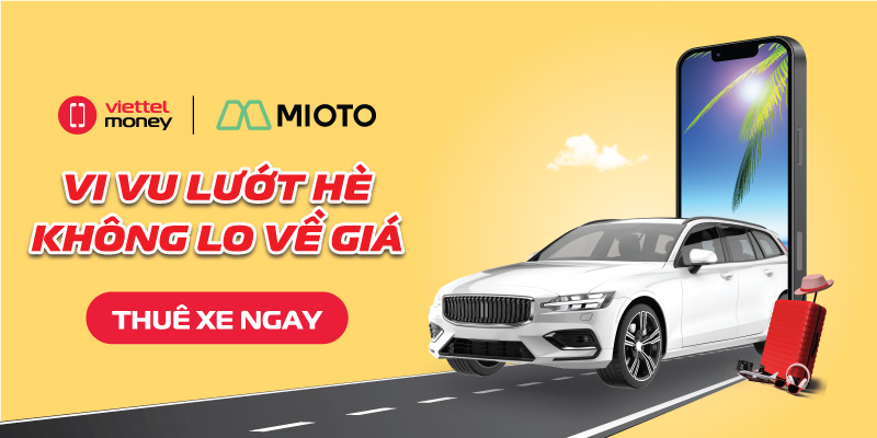 Thuê xe tự lái cùng Mioto, Vi vu lướt hè không lo về giá