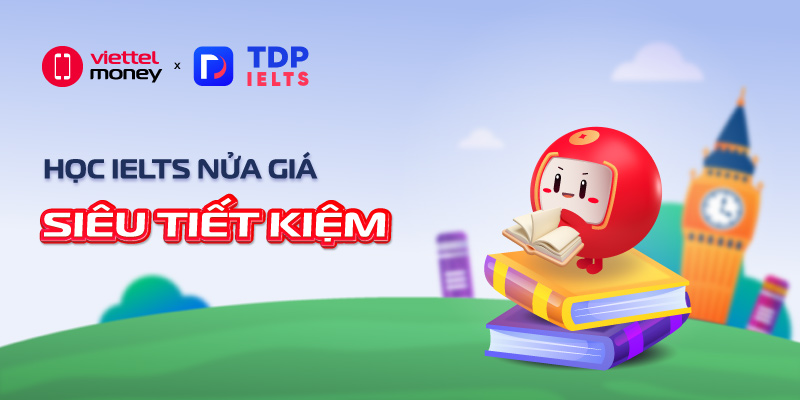 Học Ielts nửa giá siêu tiết kiệm cùng voucher TDP IELTS