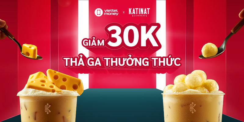 Giảm 30K thả ga thưởng thức cùng voucher Katinat Saigon Kafe