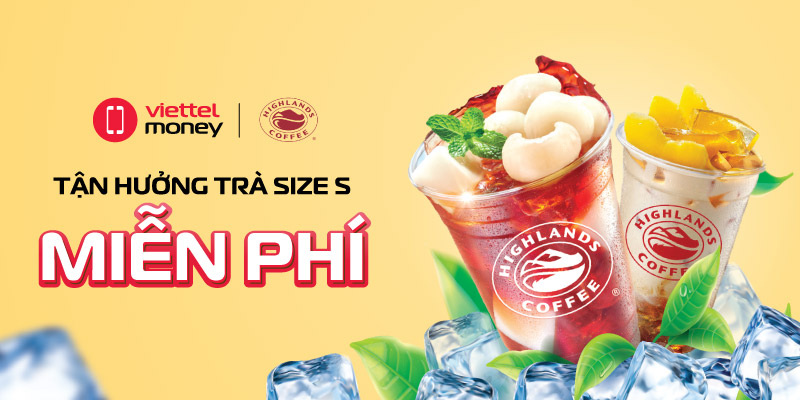 Tận hưởng trà size S miễn phí với voucher Highlands Coffee tháng 7