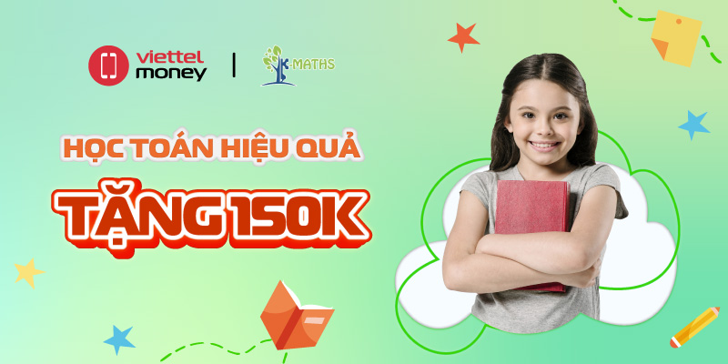 Khám phá vũ trụ trí tuệ toán tư duy cho bé cùng Voucher K-MATH!