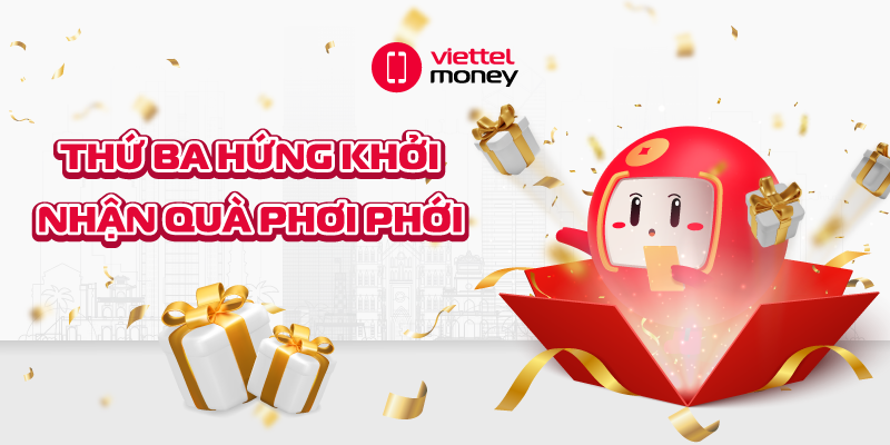 Ưu đãi ngập tràn vào thứ ba tiết kiệm cùng voucher Viettel Money