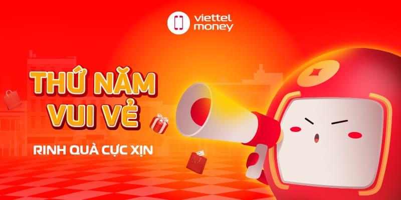 Rinh quà cực xịn với thứ năm tiết kiệm cùng voucher Viettel Money