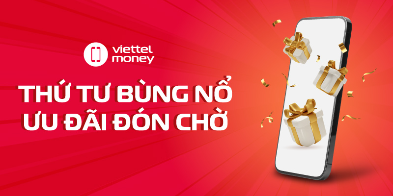 Ngày vàng khuyến mãi với Thứ tư tiết kiệm cùng voucher Viettel Money