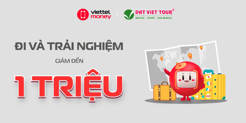 Mỗi hành trình, một trải nghiệm mới với Voucher HOT Đất Việt Tour