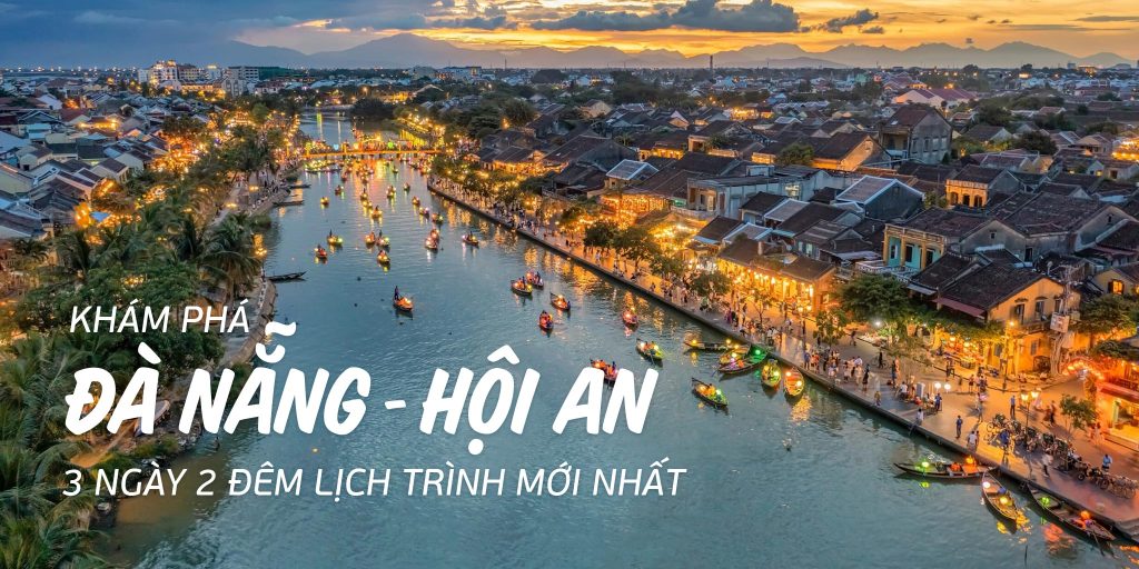 khám phá đà nẵng hội an