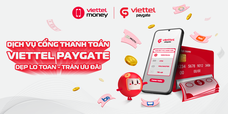 Dịch vụ cổng thanh toán Viettel Paygate | Dẹp lo toan – Tràn ưu đãi