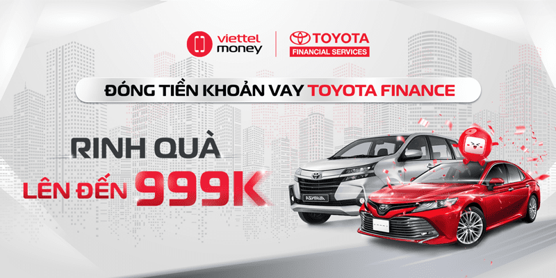 Đóng tiền khoản vay Toyota Finance | Rinh quà lên đến 999K
