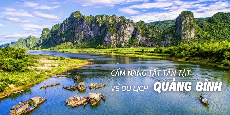 Cẩm nang tất tần tật về du lịch Quảng Bình