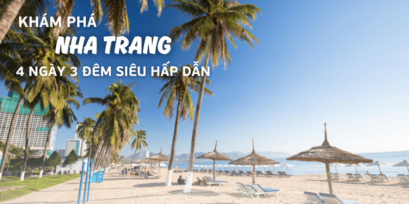 Du lịch Nha Trang 4 ngày 3 đêm tự túc siêu hấp dẫn
