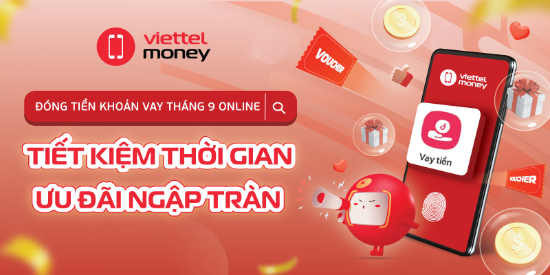 Đóng tiền khoản vay tháng 9 online: Tiết kiệm thời gian – Ưu đãi ngập tràn