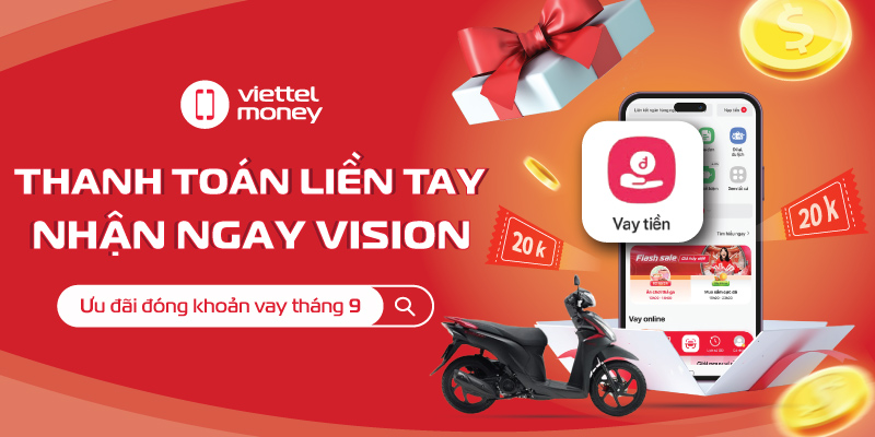 Ưu đãi đóng tiền khoản vay tháng 9 – Thanh toán liền tay, nhận ngay Vision