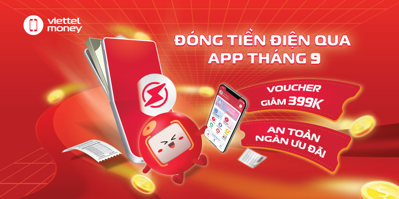 Đóng tiền điện qua app tháng 9: Viettel Money – an toàn, ngàn ưu đãi