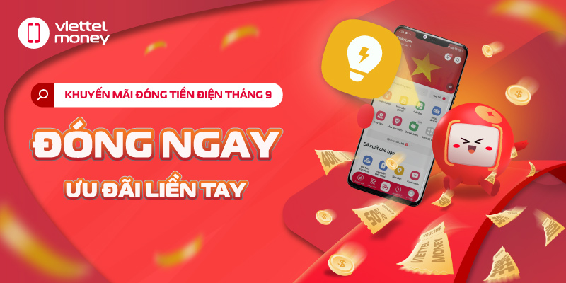 Khuyến mãi đóng tiền điện tháng 9 qua Viettel Money: Nhận ưu đãi cực lớn!