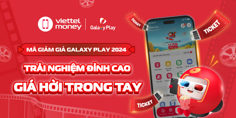 Trải nghiệm đỉnh cao, giá hời trong tay với mã giảm giá Galaxy Play 2024