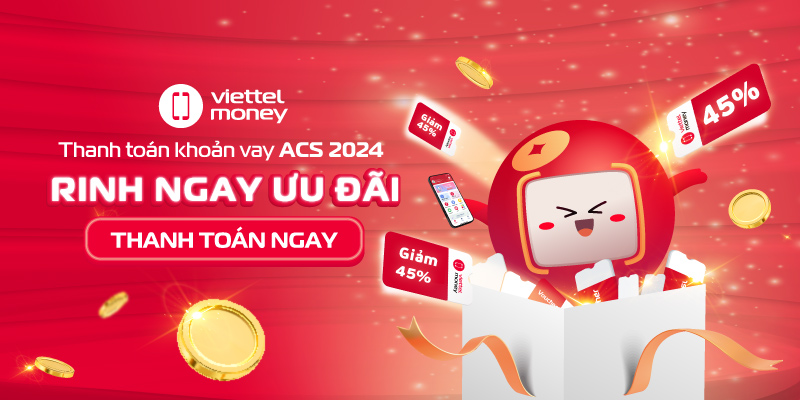 Thanh toán khoản vay ACS 2024 – Rinh ngay ưu đãi