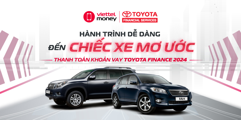 Thanh toán khoản vay Toyota Finance 2024 – Hành trình dễ dàng đến chiếc xe mơ ước